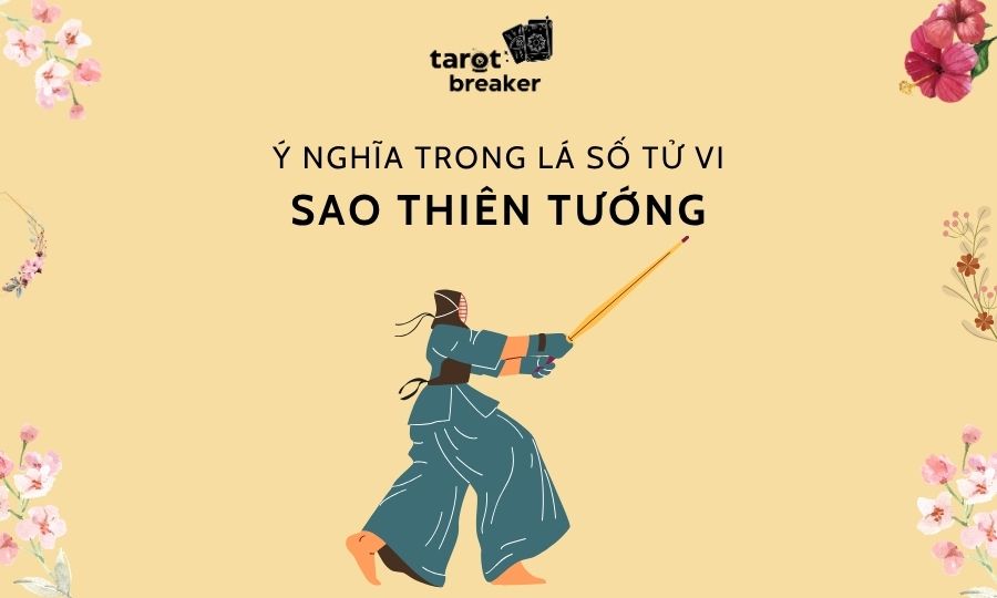 Sao Thiên Tướng Trong Lá Số Tử Vi: Ý Nghĩa, Tính Chất Tại Mệnh Và Các Cung